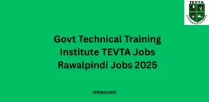 Govt Technical Training Institute TEVTA Jobs Rawalpindi Jobs 2025
