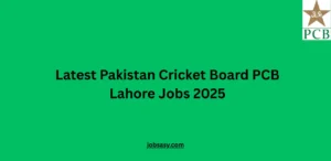 Latest Pakistan Cricket Board PCB Lahore Jobs 2025
