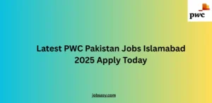 Latest PWC Pakistan Jobs Islamabad 2025 Apply Today