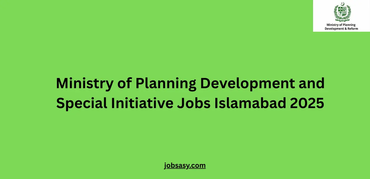 Ministry of Planning Development and Special Initiative Jobs Islamabad 2025